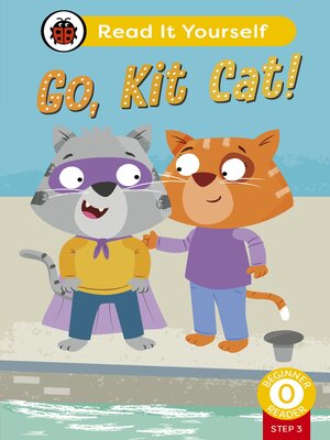 cover image of Go, Kit Cat!